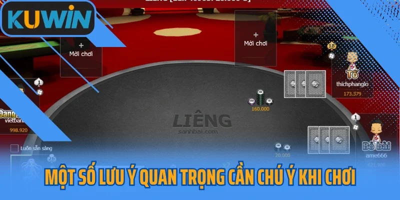 Một số lưu ý quan trọng cần chú ý khi chơi Liêng online 