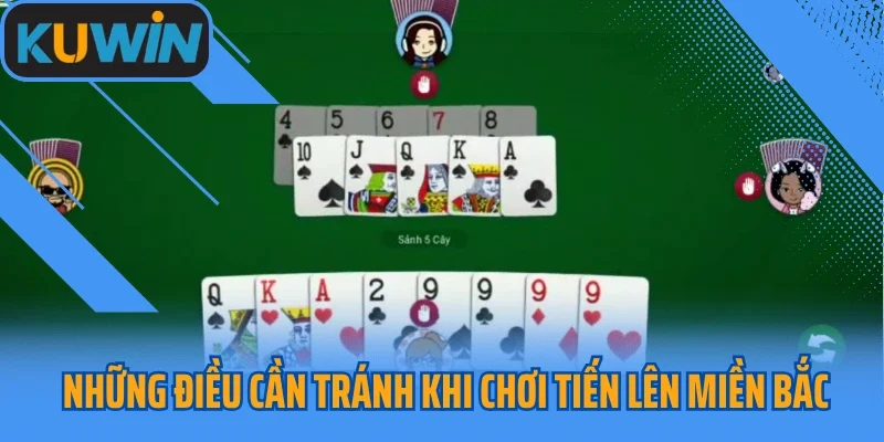 Những điều cần tránh khi chơi Tiến Lên Miền Bắc