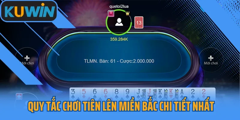 Quy tắc chơi Tiên lên miền bắc chi tiết nhất